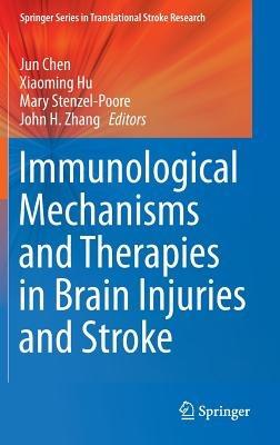 Immunological Mechanisms and Therapies in Brain Injuries and Stroke - cover