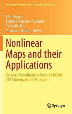 Nonlinear Maps and their Applications: Selected Contributions from the NOMA 2011 International Workshop - cover