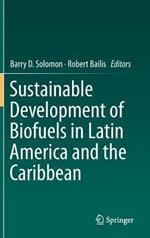 Sustainable Development of Biofuels in Latin America and the Caribbean