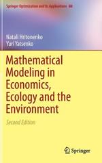 Mathematical Modeling in Economics, Ecology and the Environment
