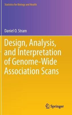 Design, Analysis, and Interpretation of Genome-Wide Association Scans - Daniel O. Stram - cover
