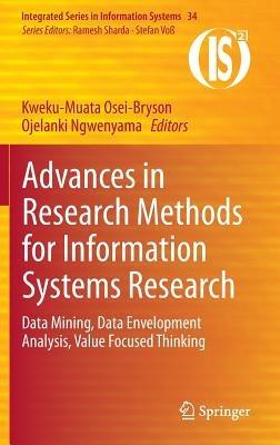 Advances in Research Methods for Information Systems Research: Data Mining, Data Envelopment Analysis, Value Focused Thinking - cover