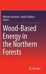 Wood-Based Energy in the Northern Forests