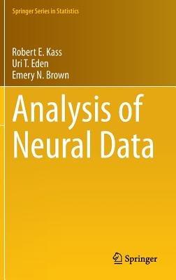 Analysis of Neural Data - Robert E. Kass,Uri T. Eden,Emery N. Brown - cover