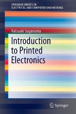Introduction to Printed Electronics - Katsuaki Suganuma - cover