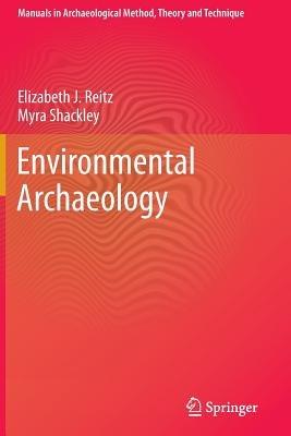 Environmental Archaeology - Elizabeth Reitz,Myra Shackley - cover