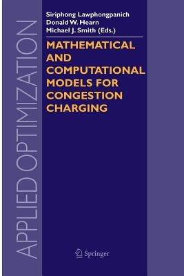 Mathematical and Computational Models for Congestion Charging - cover