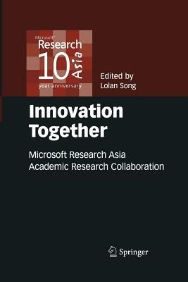 Innovation Together: Microsoft Research Asia Academic Research Collaboration - cover