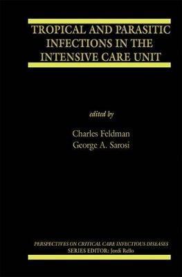 Tropical and Parasitic Infections in the Intensive Care Unit - cover