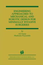 Engineering Approaches to Mechanical and Robotic Design for Minimally Invasive Surgery (MIS)