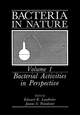 Bacteria in Nature: Volume 1: Bacterial Activities in Perspective - cover