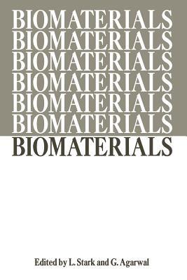 Biomaterials: Proceedings of a Workshop on the Status of Research and Training in Biomaterials held at the University of Illinois at the Medical Center and at the Chicago Circle, April 5–6, 1968 - cover