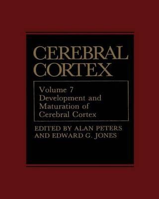 Cerebral Cortex: Development and Maturation of Cerebral Cortex - cover