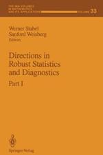 Directions in Robust Statistics and Diagnostics: Part I