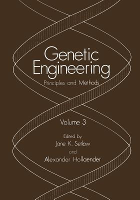 Genetic Engineering: Principles and Methods. Volume 3 - Jane K. Setlow,Alexander Hollaender - cover