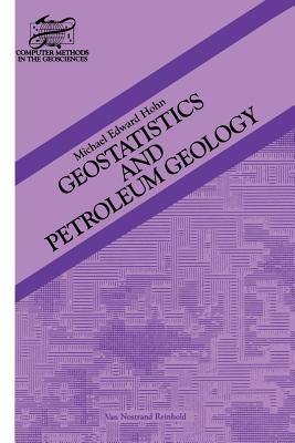Geostatistics and Petroleum Geology - Michael Hohn - cover