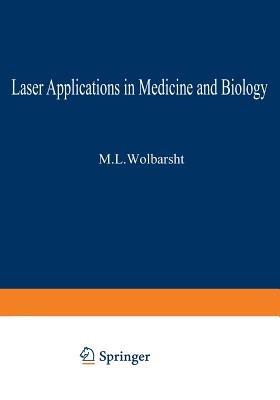 Laser Applications in Medicine and Biology: Volume 2 - Myron Wolbarsht - cover