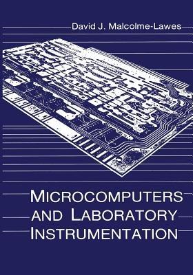 Microcomputers and Laboratory Instrumentation - David J. Malcolme-Lawes - cover