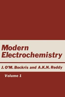 Modern Electrochemistry: Volume 1: An Introduction to an Interdisciplinary Area - John O’M. Bockris,Amulya K. N. Reddy - cover