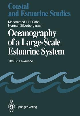 Oceanography of a Large-Scale Estuarine System: The St. Lawrence - cover