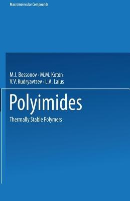 Polyimides: Thermally Stable Polymers - M.I. Bessonov,M.M. Koton,V.V. Kudryavtsev - cover