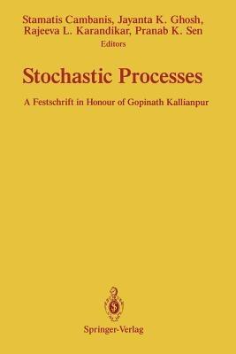 Stochastic Processes: A Festschrift in Honour of Gopinath Kallianpur - cover