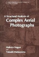 A Structural Analysis of Complex Aerial Photographs - Makoto Nagao,Takashi Matsuyama - cover
