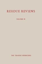 Single Pesticide Volume: The Triazine Herbicides