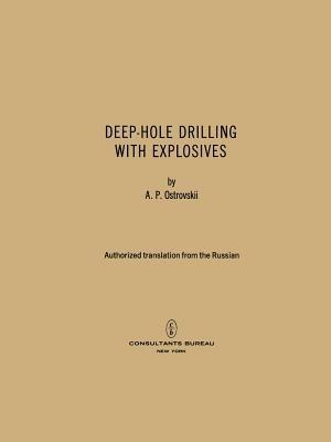 Deep-Hole Drilling with Explosives - A. P. Ostrovskii - cover