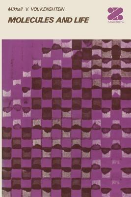 Molecules and Life: An Introduction to Molecular Biology - Mikhail V. Vol kenshtein - cover