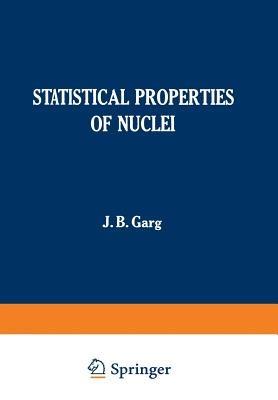 Statistical Properties of Nuclei: Proceedings of the International Conference on Statistical Properties of Nuclei, held at Albany, New York, August 23–27, 1971 - cover