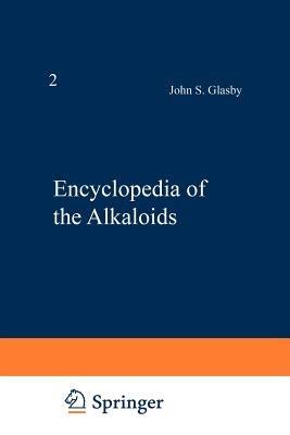 Encyclopedia of the Alkaloids: Volume 2 (I-Z) - John Glasby - cover