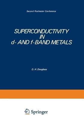 Superconductivity in d- and f-Band Metals: Second Rochester Conference - cover