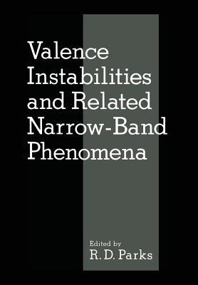 Valence Instabilities and Related Narrow-Band Phenomena - cover