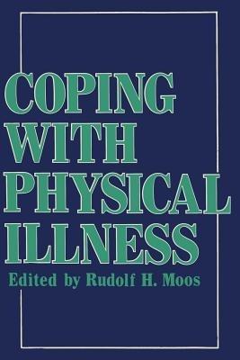 Coping with Physical Illness - Rudolf H. Moos - cover