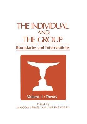 The Individual and the Group: Boundaries and Interrelations Volume 1: Theory - cover