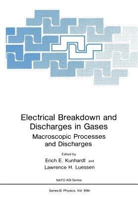 Electrical Breakdown and Discharges in Gases: Part B Macroscopic Processes and Discharges - cover