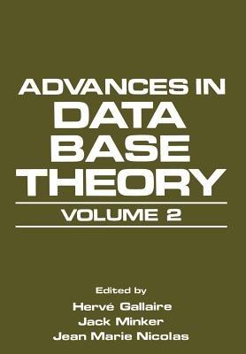 Advances in Data Base Theory: Volume 2 - Hervé Gallaire,Jack Minker,Jean Marie Nicolas - cover