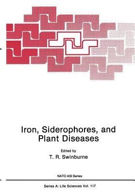 Iron, Siderophores, and Plant Diseases - T. R. Swinburne - cover