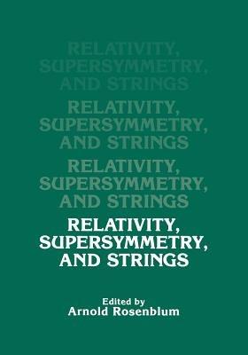 Relativity, Supersymmetry, and Strings - cover