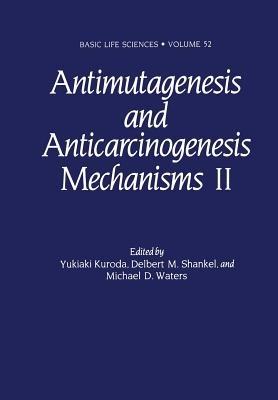 Antimutagenesis and Anticarcinogenesis Mechanisms II - cover