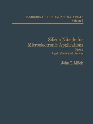 Silicon Nitride for Microelectronic Applications: Part 2 Applications and Devices - J. T. Milek - cover