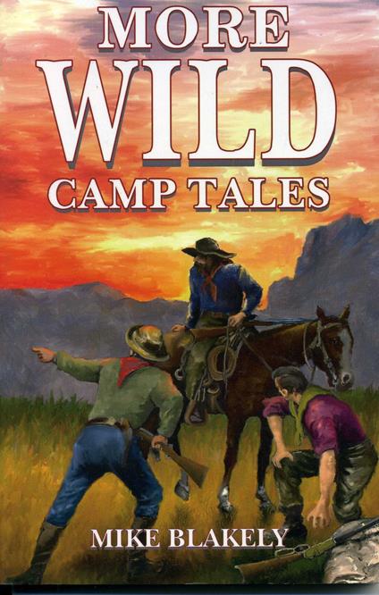 More Wild Camp Tales