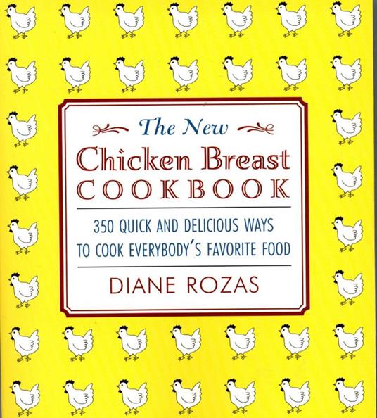 The New Chicken Breast Cookbook
