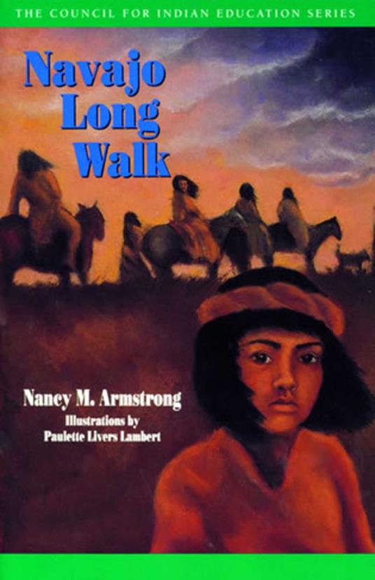 Navajo Long Walk - Nancy M. Armstrong,Paulette Livers Lambert - ebook