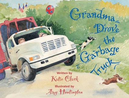 Grandma Drove the Garbage Truck - Katie Clark - ebook