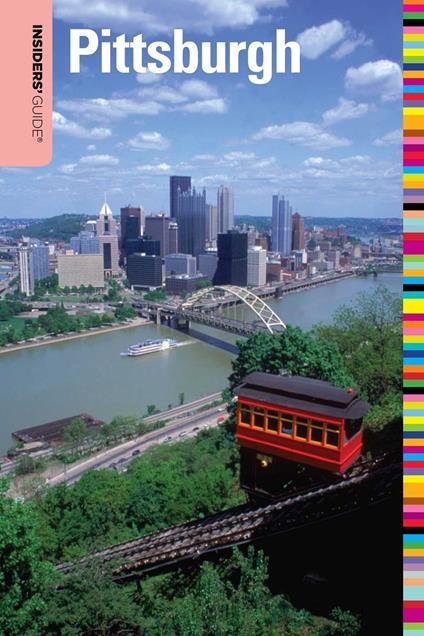 Insiders' Guide® to Pittsburgh