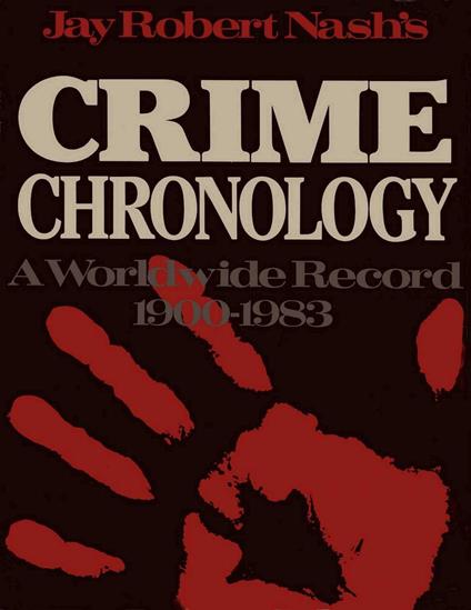 Jay Robert Nash's Crime Chronology
