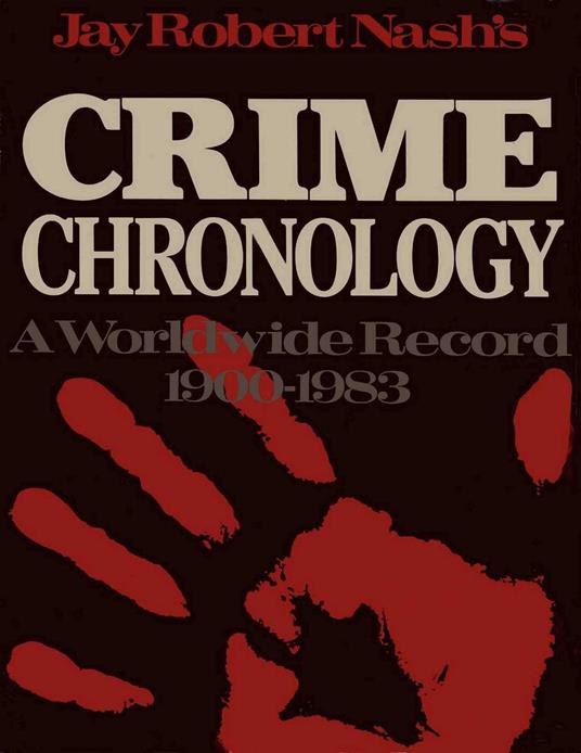 Jay Robert Nash's Crime Chronology
