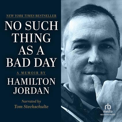 No Such Thing as a Bad Day